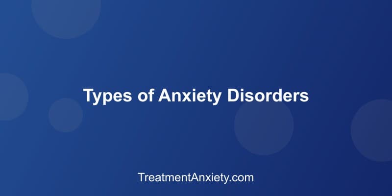 Common types of anxiety disorders and their characteristics