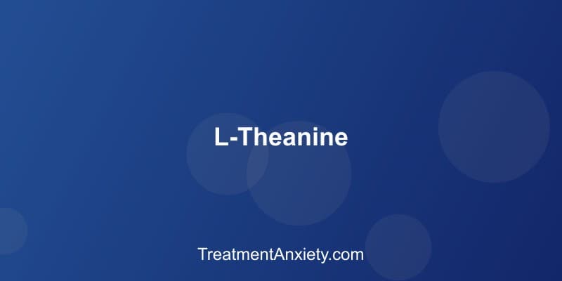 L-theanine is commonly found in green tea and available as a supplement